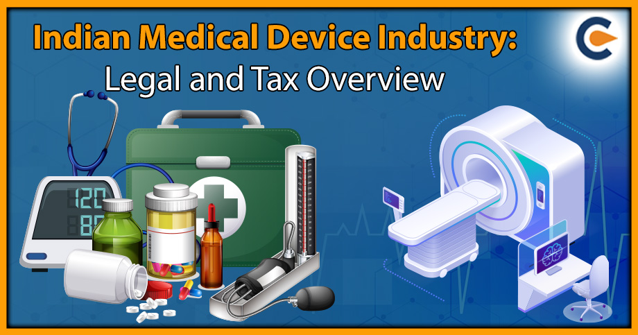 Indian Medical Device Industry: Legal and Tax Overview