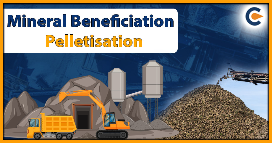 An Overview of Mineral Beneficiation, Including Pelletisation