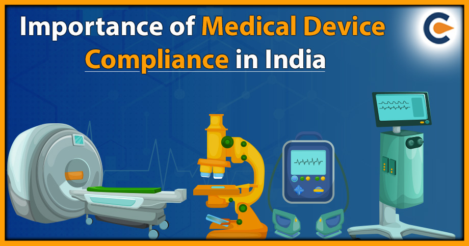 Importance of Medical Device Compliance in India - An Overview
