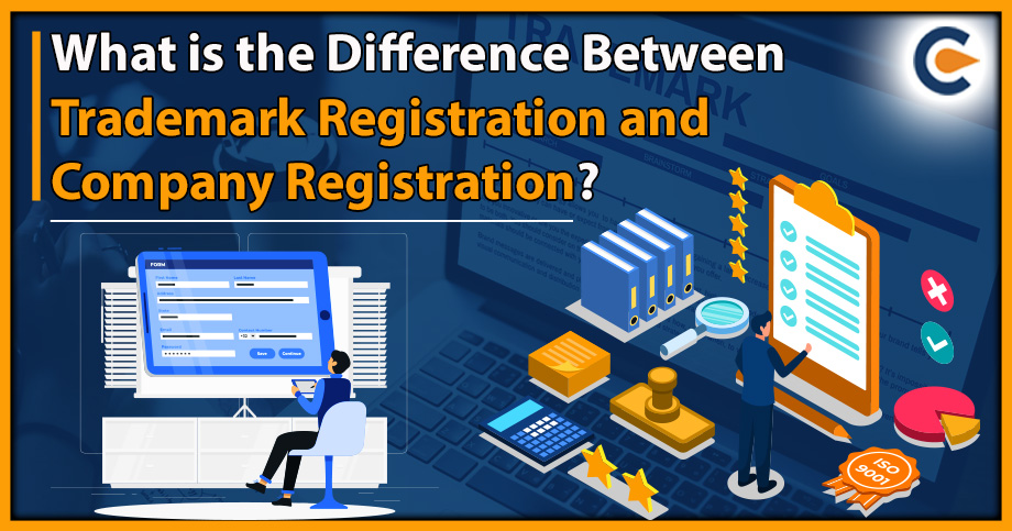 What is the Difference Between Trademark Registration and Company Registration?