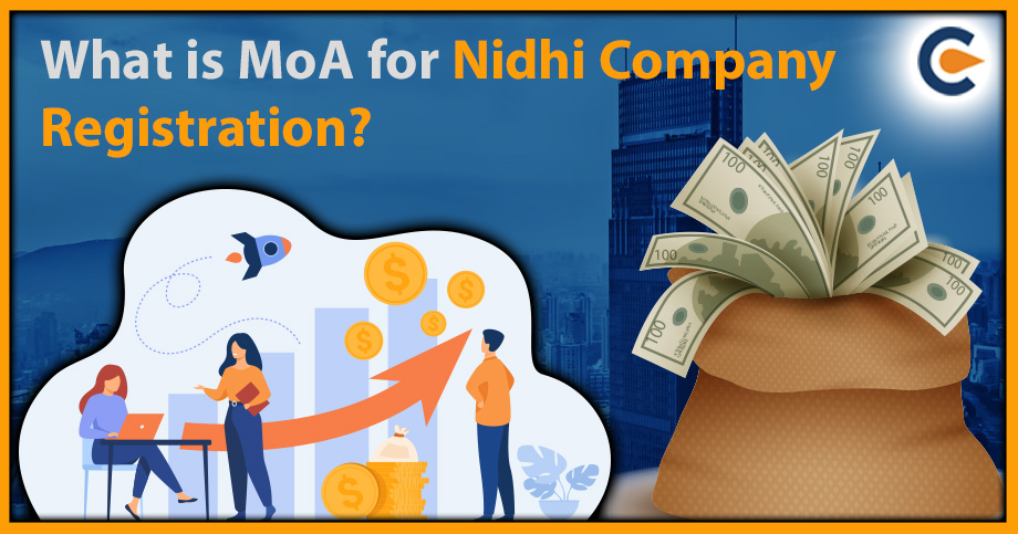 What is MoA for Nidhi Company Registration?