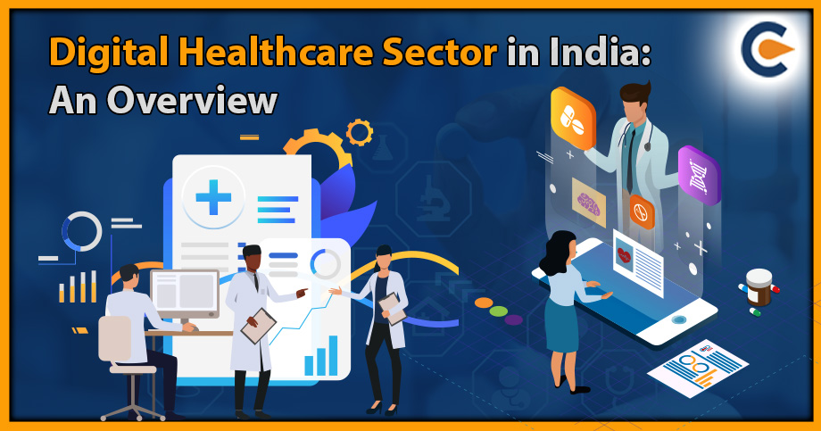 Digital Healthcare Sector in India: An Overview