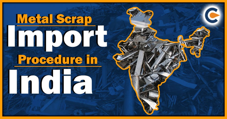 Metal Scrap Import Procedure in India