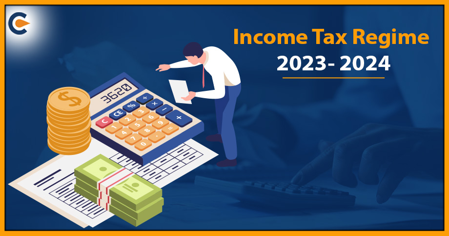 Income Tax Regime 2023- 2024