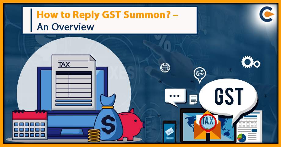 How to Reply GST Summon? – An Overview