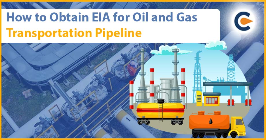 How to Obtain EIA for Oil and Gas Transportation Pipeline