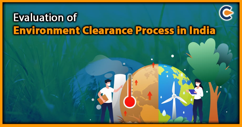 Evaluation of Environment Clearance Process in India