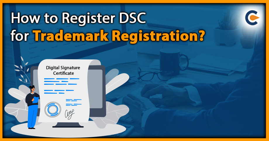 How to Register DSC for Trademark Registration?