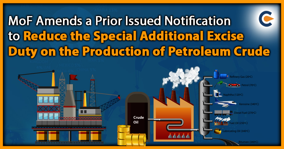 MoF Amends a Prior Issued Notification to Reduce the Special Additional Excise Duty on the Production of Petroleum Crude