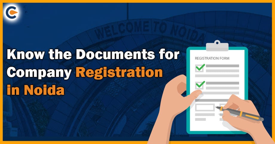 Know the Documents for Company Registration in Noida
