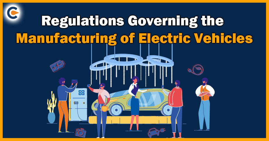 Regulations Governing the Manufacturing of Electric Vehicles
