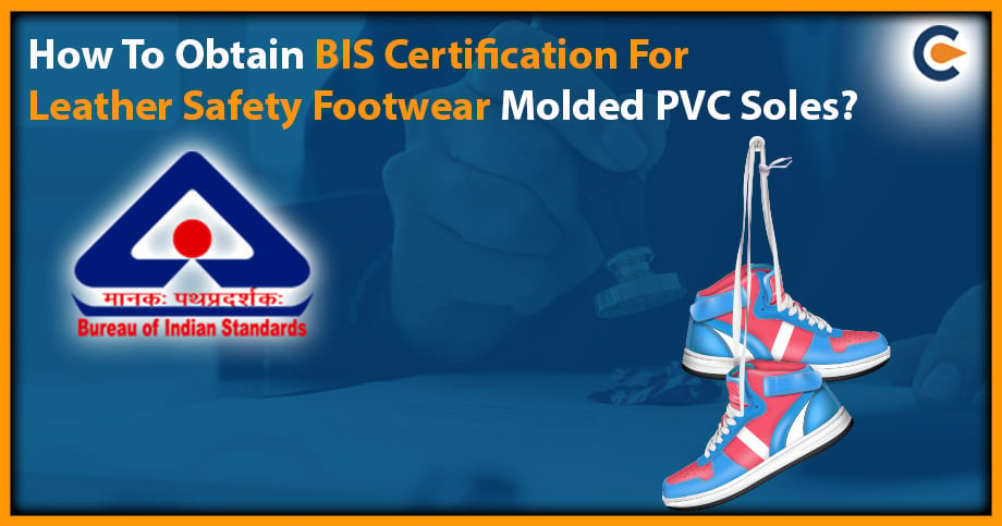BIS Certification for Leather Safety Footwear Molded PVC Sole