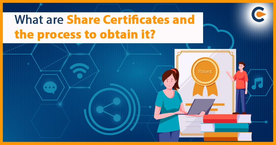 What are Share Certificates and the process to obtain it?
