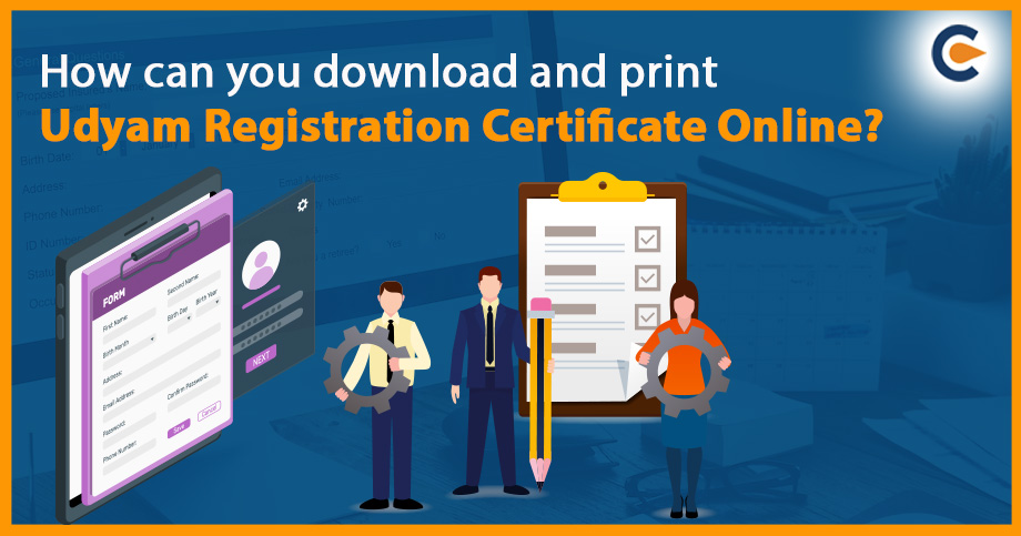 How Can You Download And Print Udyam Registration Certificate Online?
