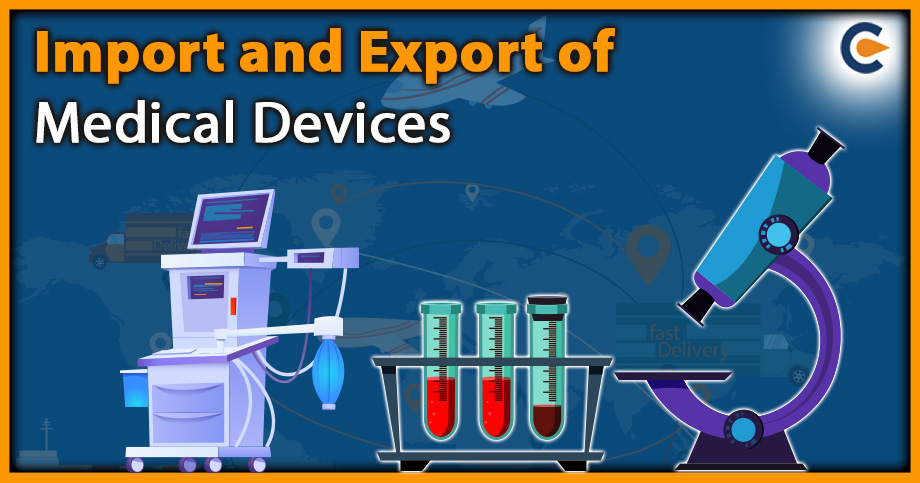 Import and Export of Medical Devices - An Overview