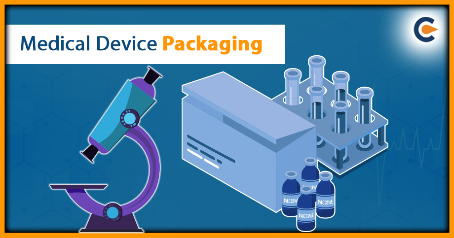 Medical Device Packaging - An Overview