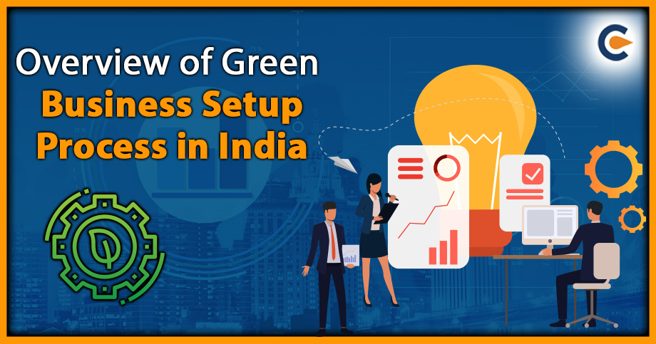 Overview of Green Business Setup Process in India