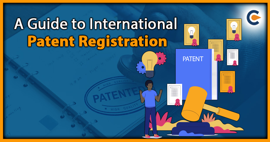 A Guide to International Patent Registration