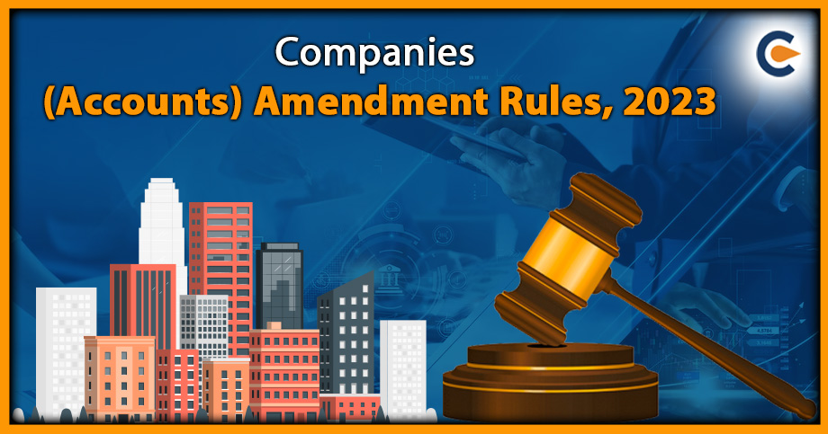 Companies (Accounts) Amendment Rules, 2023