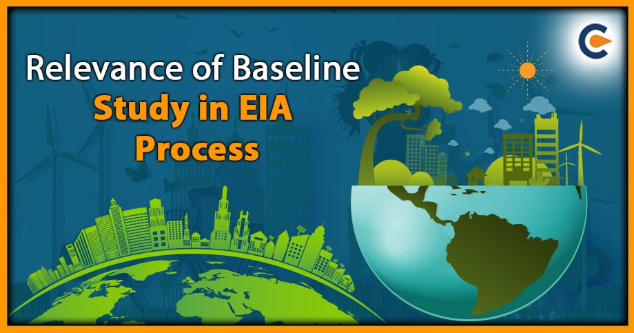 Relevance of Baseline Study in EIA Process