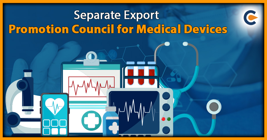 Separate Export Promotion Council for Medical Devices