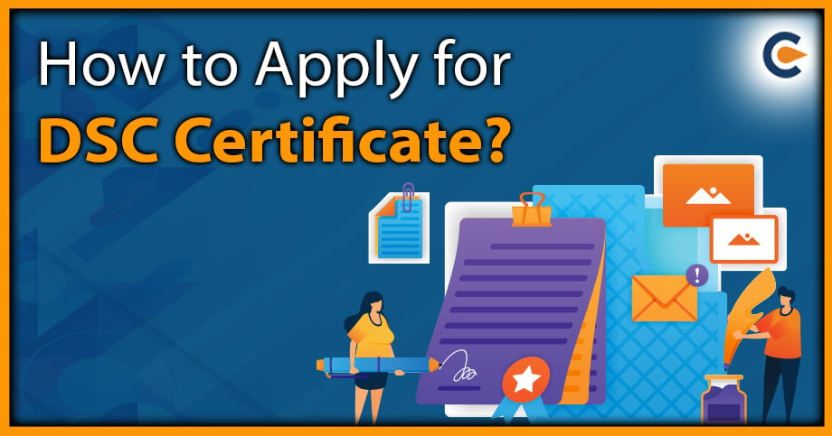 How to Apply for DSC Certificate?