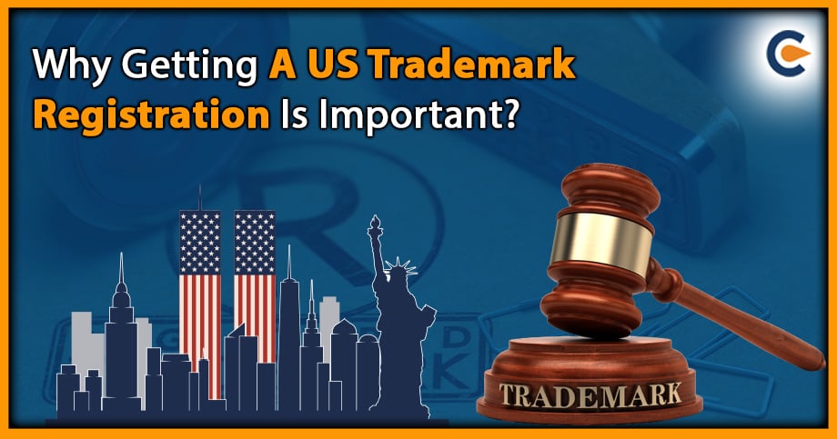 Why Getting A US Trademark Registration Is Important?