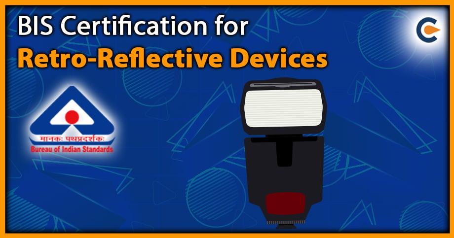BIS Certification for Retro-Reflective Devices