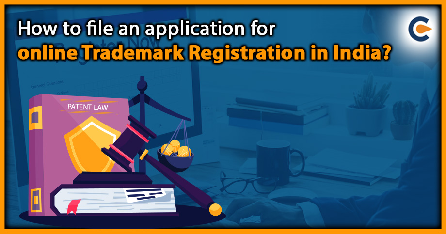 How to file an application for online Trademark Registration in India?