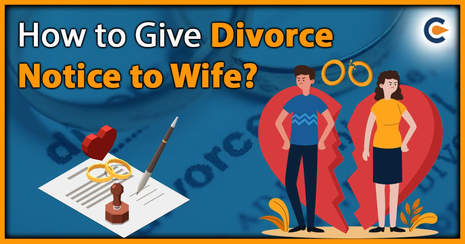 How to Give Divorce Notice to Wife?