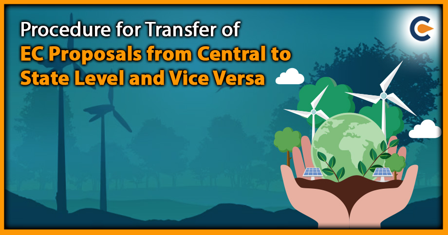 Procedure for Transfer of EC Proposals from Central to State Level and Vice Versa