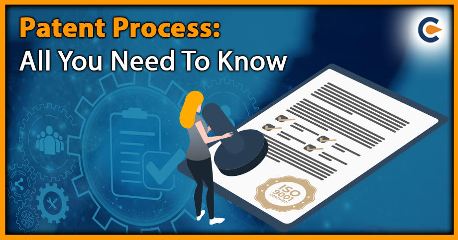 Patent Process: All You Need To Know
