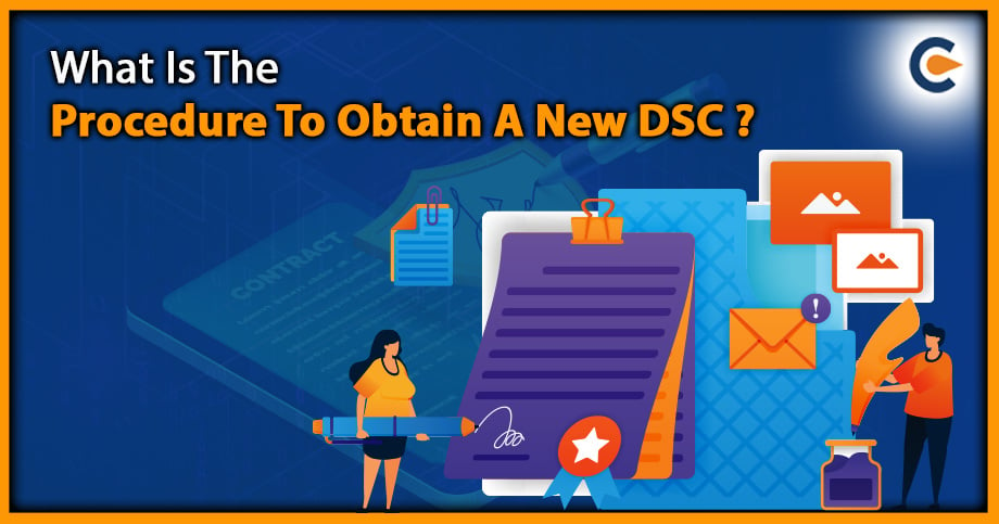 What Is The Procedure To Obtain A New DSC?