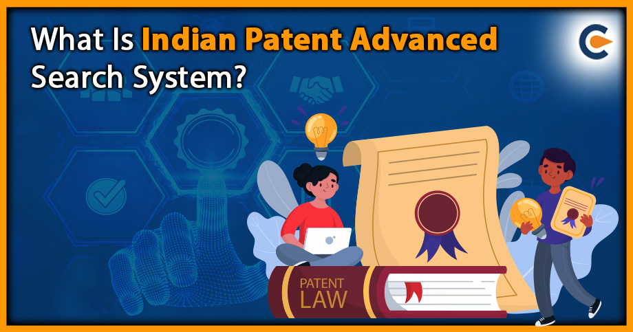 What Is Indian Patent Advanced Search System?