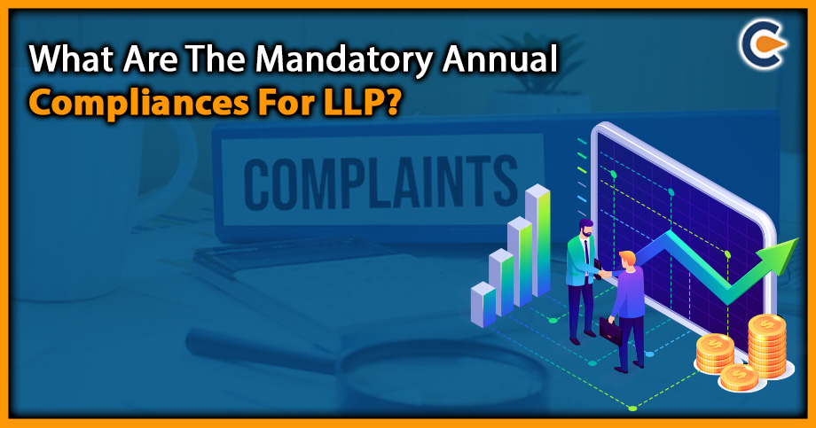 What Are The Mandatory Annual Compliances For LLP?