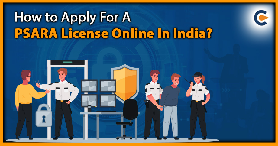 How to Apply For A PSARA License Online In India?
