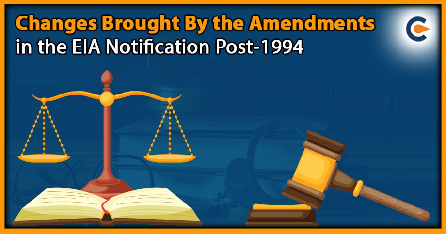 Changes Brought By the Amendments in the EIA Notification Post-1994