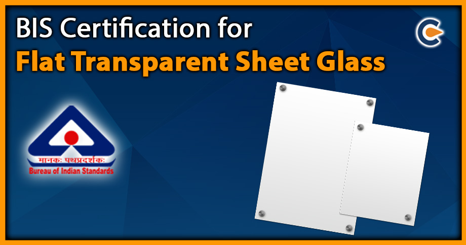 BIS Certification for Flat Transparent Sheet Glass