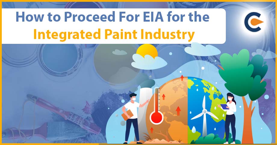 How to Proceed For EIA for the Integrated Paint Industry