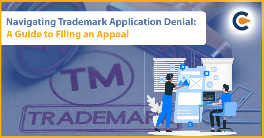 Navigating Trademark Application Denial: A Guide to Filing an Appeal