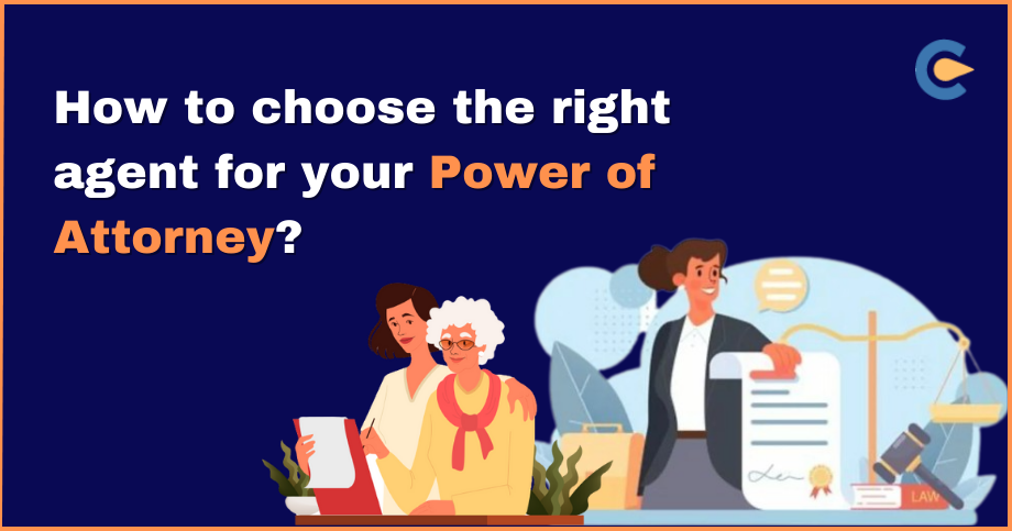 How to choose the right agent for your Power of Attorney (PoA)?