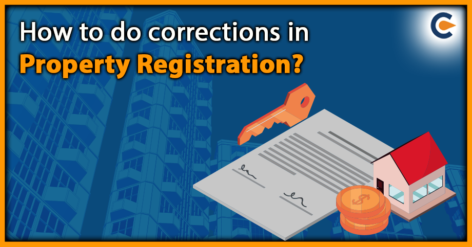How to do corrections in Property Registration?