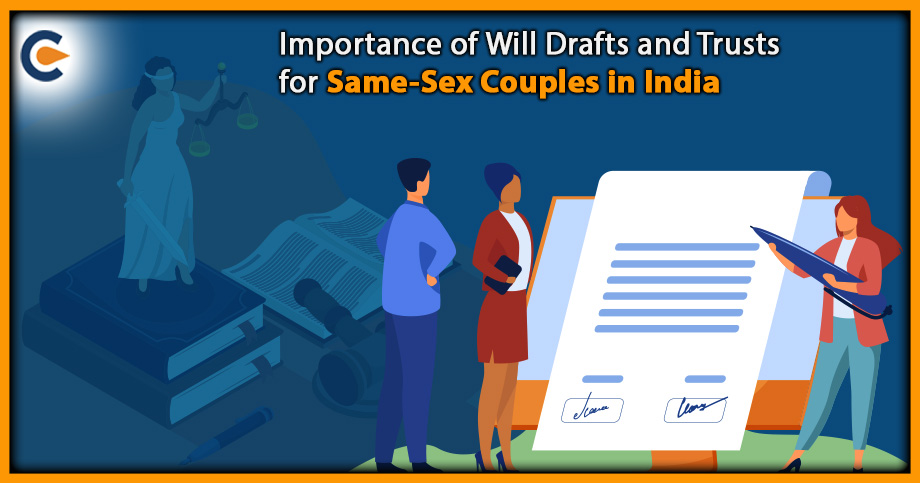 Importance of Will Drafts and Trusts for Same-Sex Couples in India