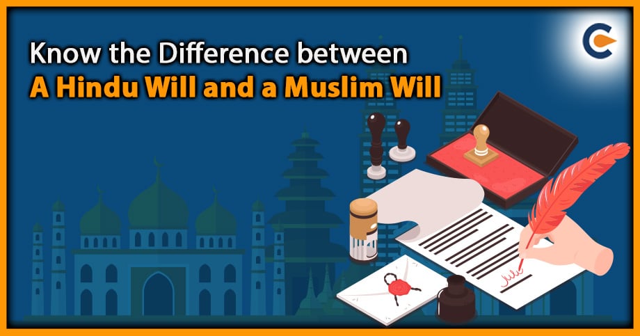 Know the difference between a Hindu Will and a Muslim Will