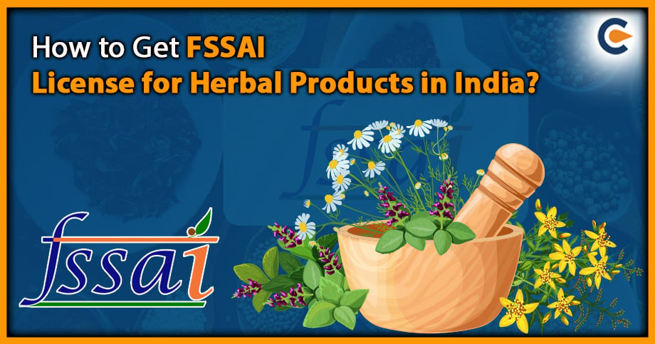 How to Get FSSAI License for Herbal Products in India?