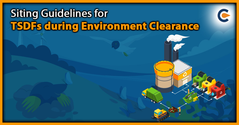 Siting Guidelines for TSDFs during Environment Clearance