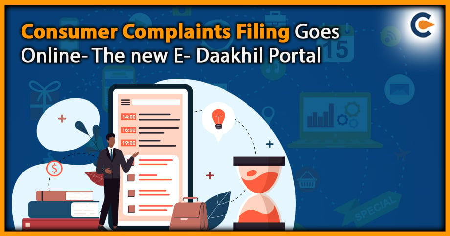 Consumer Complaints Filing Goes Online- The new E- Daakhil Portal