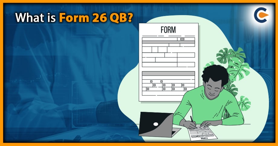What is Form 26 QB?