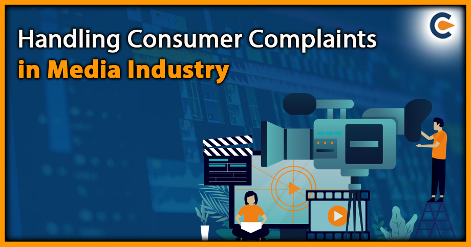 Handling Consumer Complaints in Media Industry