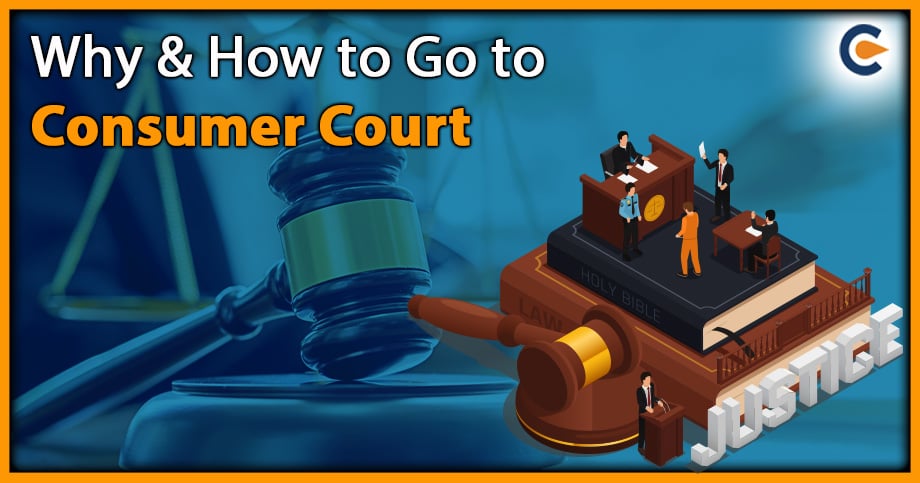 Why & How to Go to Consumer Court